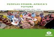 PEOPLES POWER: AFRICA’S · For so long, Africa had been associated with despair and doom. It has been depicted by Western media outlets as a continent to be pitied and feared. However,