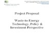 Project Proposal Waste-to-Energypillaygroup.com.au/docs/Waste_to_Energy Proposal.pdf · 2020-07-11 · 5. Waste Disposal Least desirable Note: Complete avoidance of solid waste generation