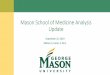 Mason School of Medicine Analysis Update Ed Faculty Town Hall S… · A Proposed Mason School of Medicine Mission Statement The mission of the Mason School of Medicine is to educate