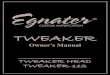 TWEAKER - Egnater · – The product should never be mounted to a wall or ceiling. 8. HEAT – Amplifier should be situated away from heat sources such as radiators, heat registers,