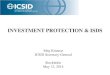 INVESTMENT PROTECTION & ISDSicsidfiles.worldbank.org/icsid/ICSIDBLOBS/NewsLetters/DCEVENTS34.pdf1 INVESTMENT PROTECTION & ISDS . Meg Kinnear ICSID Secretary-General Stockholm May 12,