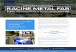ERP SOFTWARE CUSTOMER SUCCESS STORY RACINE METAL FAB€¦ · Building a strong manufacturing process with WorkWise ERP RACINE METAL FAB “We really care about our customers’ success.”