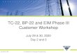 TC-22, BP-22 and EIM Phase III Customer Workshop · TC-22, BP-22 and EIM Phase III Customer Workshop July 29 & 30, 2020 Day 2 and 3. B O N N E V I L L E P O W E R A D M I N I S T