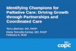 Identifying Champions for Palliative Care: Driving Growth ... · Join us for upcoming CAPC events Upcoming Webinars: – Identifying Champions for Palliative Care: Driving Growth
