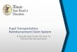 Pupil Transportation Reimbursement Claim System · 2018-04-26 · • Depreciation Schedule • Revenue • Formula • Questions Agenda (cont.) 3. Tim Imler, Division Administrator,