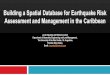 Building a Spatial Database for Earthquake Risk Assessment and …uwiseismic.com/Downloads/JACOB_OPADEYI.pdf · 2016-08-25 · Building a Spatial Database for Earthquake Risk Assessment