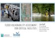 FLOOD VULNERABILITY ASSESSMENT Lisa Graff FOR CRITICAL ... · Develop a site vulnerability assessment tool that will assess specific vulnerabilities of a critical facility (e.g.,