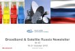 Broadband & Satellite Russia Newsletter...In the end of June, Russia had 22.83 million of BBA subscribers, estimated the British research company Point Topic. Russia overtook France