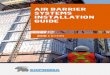 AIR BARRIER SYSTEMS INSTALLATION GUIDE - …...17 AIR BARRIER SYSTEMS INSTALLATION GUIDE 2018 SURFACE PREPARATION 3.1 CONDITION OF SURFACES 3.1.1 Basic rules No work should be started
