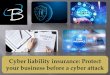 Cyber liability insurance: Protect your business before a cyber attack