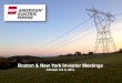 Boston & New York Investor Meetings - AEP.com · Boston & New York Investor Meetings October 5 & 6, 2015 “Safe Harbor” Statement under the Private Securities Litigation Reform