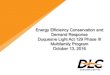 Energy Efficiency Conservation and Demand Response ... · 10/13/2016  · • LED lighting • Faucet aerators (electric water heating) • Night lights • Refrigerator replacement