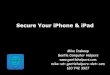 Secure Your iPhone & iPad4/9/2016 Secure Your iPhone & iPad Reveal User’s Location • WebKit Impact: Visiting a maliciously crafted website may reveal a user's current location