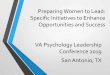 Preparing Women to Lead: Specific Initiatives to Enhance ... Conference... · Thank you for joining us! We have a listserv specifically to address issues related to women psychologists