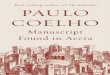 Manuscript Found in Accra...Coelho, Paulo. [Manuscrito encontrado em Accra. English] Manuscript found in Accra : a novel / by Paulo Coelho. — First United States edition. pages cm