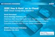 IEEE Has it Goin’ on in Cloud · IEEE Cloud Computing Initiative IEEE P2301 - Guide for Cloud Portability and Interoperability Profiles IEEE P2302 - Standard for Intercloud Interoperability