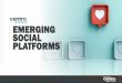 EMERGING SOCIAL PLATFORMS - centro.net · + The COVID Effect on Social Media + Emerging Platform Opportunities + Strategies to Get You Started ... WHEN SOCIAL NETWORKS ARE THE ONLY