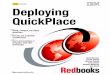 Deploying QuickPlace - IBM Redbooks · any form without payment to IBM, for the purposes of developing, using, marketing or distributing application programs conforming to the application
