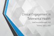Clinical Engagement in Telemental HealthJune 16: Risk Management in Telemental Health Register @ NWATTC website Your presenter Sara Smucker Barnwell, PhD Licensed clinical psychologist