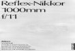 1000mm f/TIcdn-10.nikon-cdn.com/pdf/manuals/archive/Reflex-Nikkor 1000mm f-… · The Reflex-Nikkor 1000mm f/11 is a super-telephoto catadioptric-type lens offering exceptionally