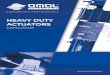 HEAVY DUTY ACTUATORS - OMAL€¦ · actuators, electric actuators, pneumatic coaxial and angle seat valves, manual and automatized ball and butterfly valves by machining, plastic