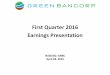 First Quarter 2016 Earnings Presentation...2016/04/28  · 4 First Quarter Highlights • Earnings per diluted share of $0.05, compared to $0.07 in the fourth quarter of 2015, after