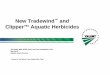 New Tradewind and Clipper™ Aquatic Herbicides of Onsite... · Products That Work, From People Who Care® New Tradewind™ and Clipper™ Aquatic Herbicides Jim Petta, Mike Riffle,