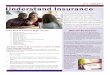 Understand Insurance - Vermont · health plan with plans offered by your new employer to assure the available mix of deductibles, co-pays, and coinsurance will cost-effec-tively meet