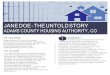 JANE DOE - THE UNTOLD STORY · “The Fair Housing Act prohibits both intentional ... on reducing systematic barriers that ex-offenders have historically faced. A roadmap to implementation