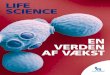 LIFE SCIENCE - novonordisk.com€¦ · 6 LIFE SCIENCE — EN VERDEN AF VÆKST LIFE SCIENCE — EN VERDEN AF VÆKST 7 POTENTIALET I LIFE SCIENCE Life science er allerede en af de klynger