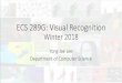 ECS 289G: Visual Recognitionweb.cs.ucdavis.edu/~yjlee/teaching/ecs289g-winter2018/research_overview.pdfOverview: Weakly-supervised visual recognition. 1. Learning object detectors