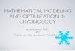 Mathematical modeling in Cryobiology - NIST · 2010-10-19 · Moles of permeating solute Water Volume Nonpermeating solute molality Permeating solute ... np R q!" "sin np R r!" dq;