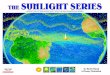 The Sunlight Series Discussion Guide...About the Sunlight Series This series teaches students some of the basic concepts about how life on Earth works. My Light introduces the sun