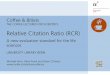 Relative Citation Ratio (RCR) · Declaration on Research Assessment 5 ... (San Francisco, CA, December 2012) - editors and publishers of scholarly journals developped DORA, a set