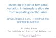 Inversion of spatio-temporal variation in interplate slip rate …Repeating earthquakes on interplate subduction zone can be used as complementary information to GPS data. Inversion