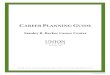 CAREER PLANNING GUIDE - union.edu · 2 Career Planning . Career planning is a lifelong process. The three phases of this process – know yourself, explore options, and decide and