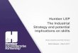 Humber LEP Strategy and potential implications on skills€¦ · 17 April 2017 Humber Strategic Economic Plan (SEP) will be refreshed following this consultation. Working group of
