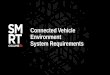 Connected Vehicle Environment System Requirements · COTA Supervisor Vehicle 25 Emergency Vehicle Fire Truck/EMS 30 Police Cruiser 80 Heavy-Duty Vehicle Platoon Truck 10 Transit Vehicle