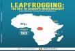 Public Disclosure Authorized LEAPFROGGING · vii Acknowledgments Fiscal Management), Tim Kelly (Lead ICT Policy Specialist, Transport & ICT), and Samuel Munzele Maimbo (Practice Manager,