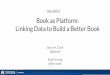 Linking Data to Build a Better Book Book as …jason/talks/arcs2015-book...CREATE TABLE IF NOT EXISTS `bodymatter` (`id` int(11) NOT NULL AUTO_INCREMENT, `name` varchar(255) DEFAULT