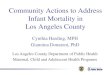 Community Actions to Address Infant Mortality in Los ... · Cynthia Harding, MPH Giannina Donatoni, PhD ... Laurin Kasehagen, PhD, MA. McKinley Kemp, MBA. Grace Lubwama, MPH. Today’s