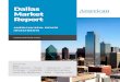 American Real Estate Investments - Dallas Market Report · 2019-04-02 · AMERICAN REAL ESTATE INESTMENTS There is no other way to say it; the Dallas-Fort Worth, real estate market,