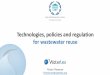 Technologies, policies and regulation for …archive.ipu.org/splz-e/water17/water-tec.pdfLausanne: Treatment of micropollutants in municipal wastewater 0.1-0.15 € per m 3 treated,