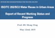 ISO/TC 282/SC2 Water Reuse in Urban Areas Report of Recent … · 2016-11-09 Tel Aviv, Israel (SC/WG) 2016-06-16 Kyoto, Japan (SC/WG) 2015-11-02/03 Beijing, China (SC/WG) 2015-05-26