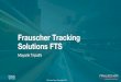 Frauscher Tracking Solutions FTSœ€新消息... · © © Frauscher Sensor Technology | 2018Frauscher Sensor Technology |15. Juni 2018 Frauscher Tracking Solutions FTS Mayank Tripathi