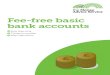 Fee-Free Basic Bank Accounts - Microsoft · 2017-06-08 · Clydesdale Bank and Yorkshire Bank Readycash Account Source HM Treasury Who offers fee-free basic bank accounts Any bank