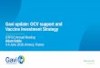 Gavi update: OCV support and Vaccine Investment Strategy · VIS 2013 decision to support the global cholera stockpile and strengthen evidence base for preventive campaigns has led
