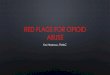 Red Flags for Opioid Abuse - APMA Flags for Opioid Abuse.pdf · red flags for opioid abuse kim heineman, pmac. national statistics • opioids kill around 142 americans on a daily