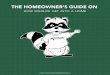 THE HOMEOWNER ÕS GUIDE ON - Ontario Wildlife Removal Inc. · Raccoons are vigilent when it comes to ﬁnding a warm place to build their nest and have their babies. Raccoon babies