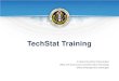 TechStat Training - Amazon S3 · 2017-01-13 · TechStat Toolkit. Briefing Deck (F) or Follow Up Briefing Deck (G) Activities. TechStat Team should prepare slides that are heavy on